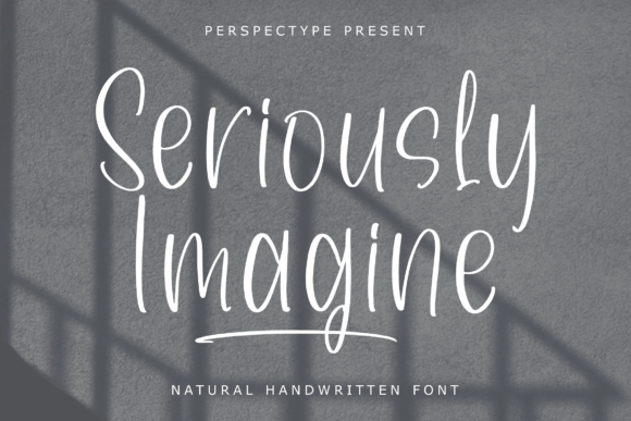 Seriously Imagine – The Font That Elevates Your Brand